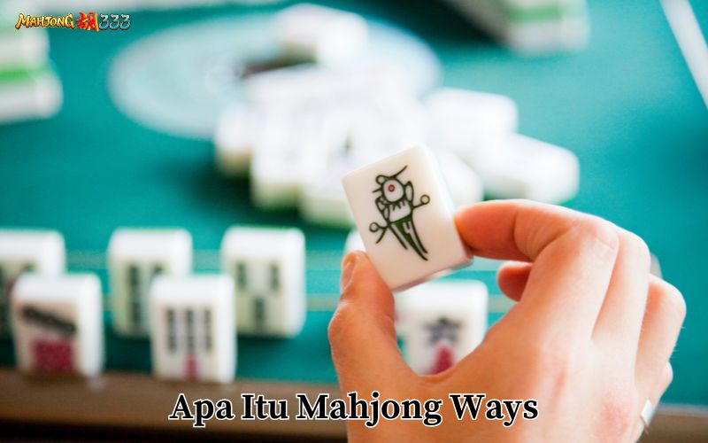 Apa Itu Mahjong Ways