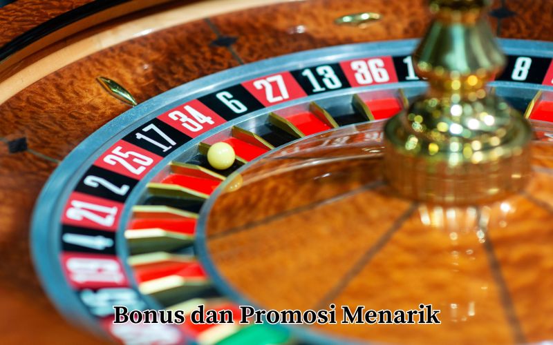 Bonus dan Promosi Menarik