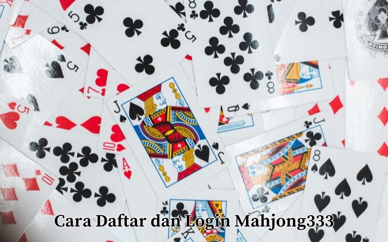 Cara Daftar dan Login Mahjong333