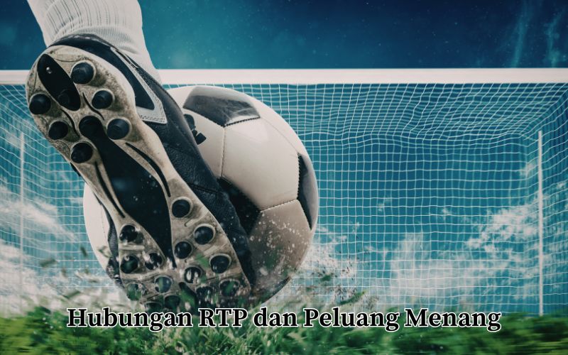 Hubungan RTP dan Peluang Menang